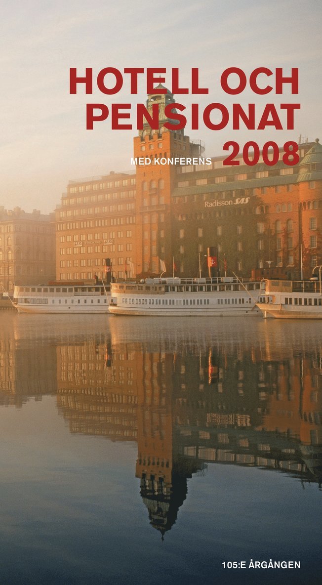 Svenska turistföreningen - Hotell och pensionat 2008 : med konferens, Häftad