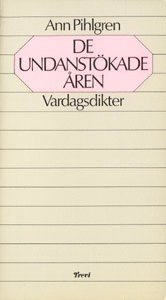 De undanstökade åren : vardagsdikter 1