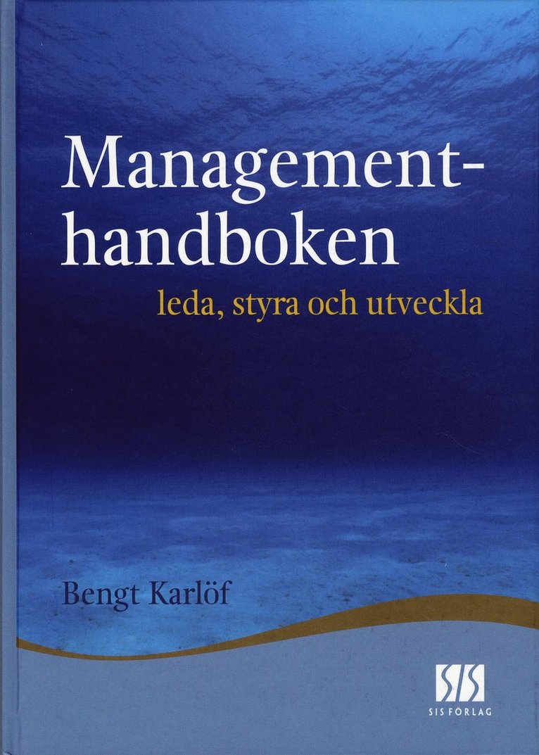 Managementhandboken - leda, styra och utveckla 1