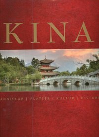 bokomslag Kina : människor, platser, kultur, historia