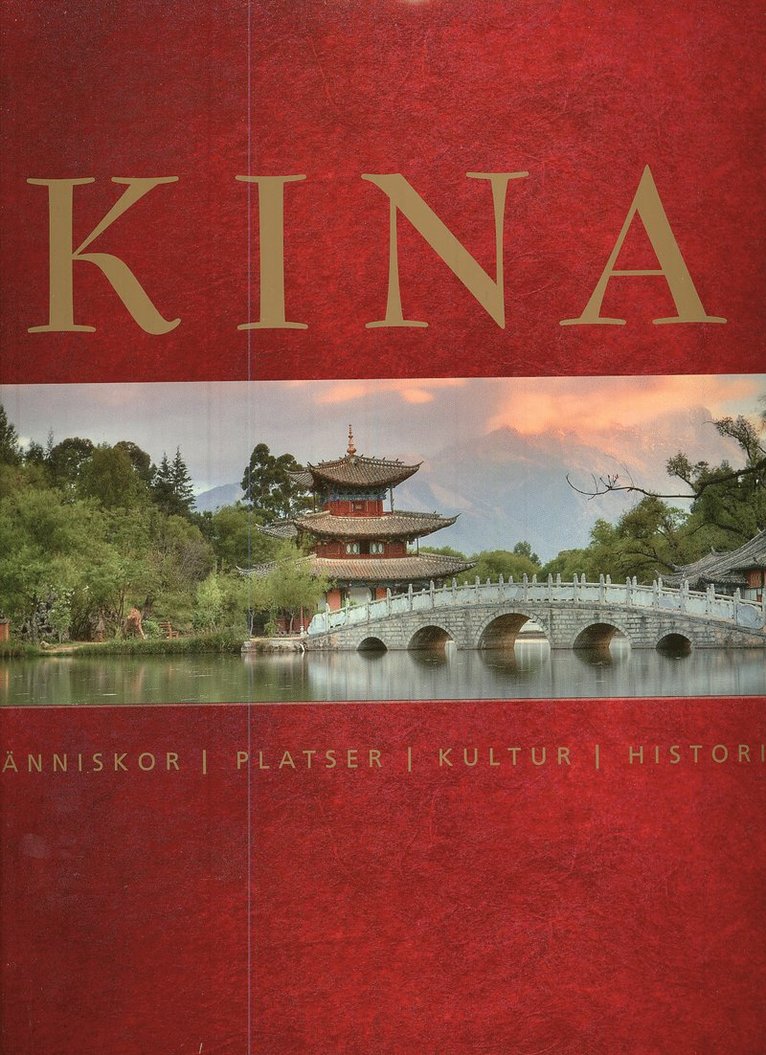 Kina : människor, platser, kultur, historia 1