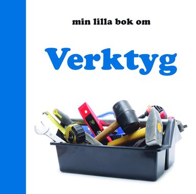 bokomslag Min lilla bok om Verktyg