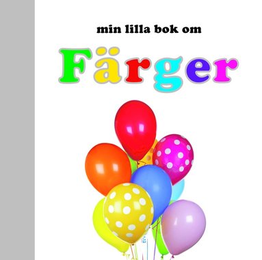 bokomslag Min lilla bok om Färger