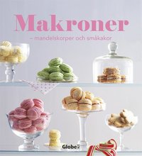 bokomslag Makroner : mandelskorpor och småkakor