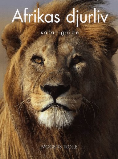 Mogens Trolle - Afrikas djurliv : Safariguide, Häftad