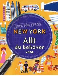 bokomslag Inte för vuxna. New York : allt du behöver veta