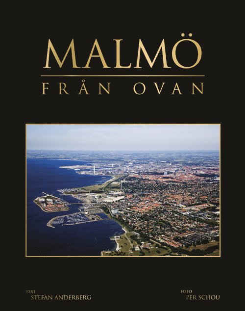 Stefan Anderberg - Malmö från ovan, Inbunden