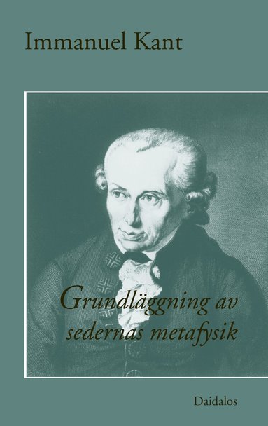 Immanuel Kant - Grundläggning av sedernas metafysik, Häftad