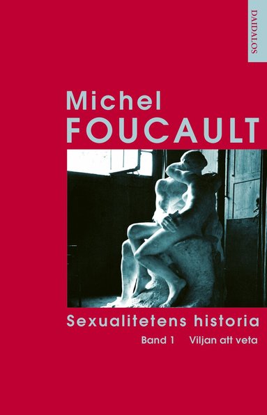 Michel Foucault - Sexualitetens historia Bd 1 Viljan att veta, Häftad