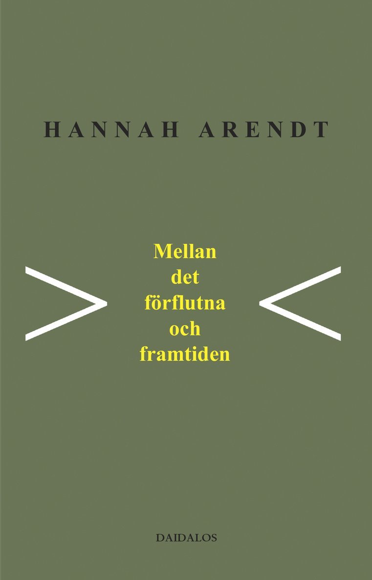 Mellan det förflutna och framtiden : åtta övningar i politiskt tänkande 1