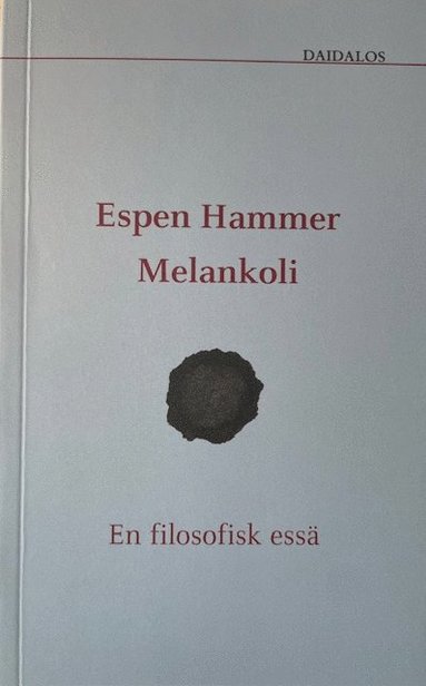 bokomslag Melankoli : en filosofisk essä