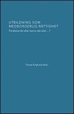 bokomslag Utbildning som medborgerlig rättighet : föräldrarrätt eller barns rätt eller...?