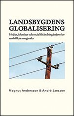bokomslag Landsbygdens globalisering. Medier, identitet och social förändring i nätve