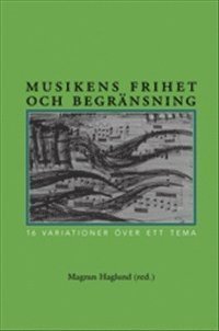 Musikens frihet och begränsning : 16 variationer på ett tema, Häftad