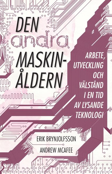 Erik Brynjolfsson, Andrew McAfee - Den andra maskinåldern, Häftad
