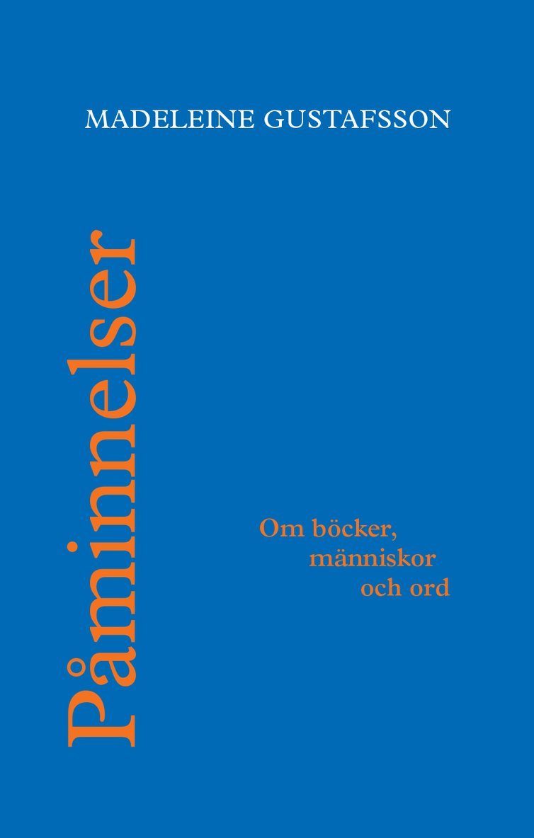 Påminnelser : om böcker, människor och ord 1