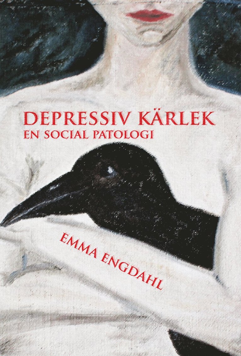 Depressiv kärlek : en social patologi 1