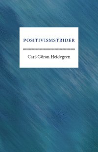 Carl-Göran Heidegren - Positivismstrider, Häftad