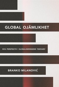 bokomslag Global ojämlikhet : nya perspektiv i globaliseringen tidevarv