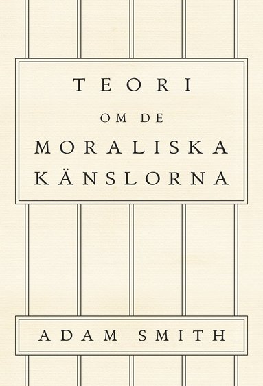 Adam Smith - Teori om de moraliska känslorna, Häftad