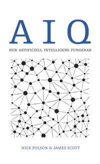 bokomslag AIQ : hur artificiell intelligens fungerar