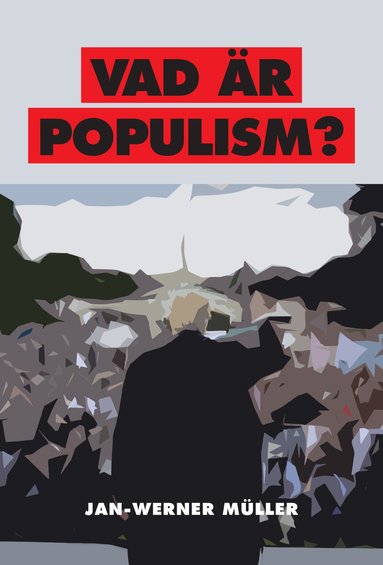 Jan-Werner Müller - Vad är populism? : en essä, Häftad