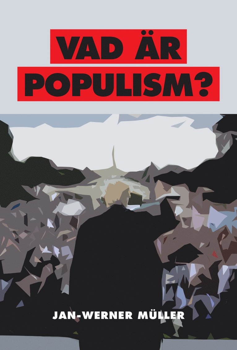 Vad är populism? : en essä 1