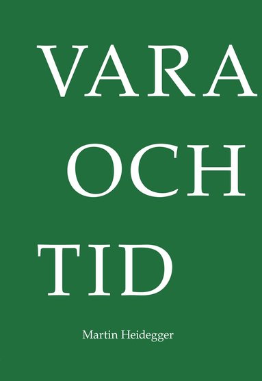 Martin Heidegger - Vara och tid, Häftad