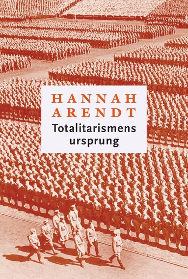 Hannah Arendt - Totalitarismens ursprung, Häftad