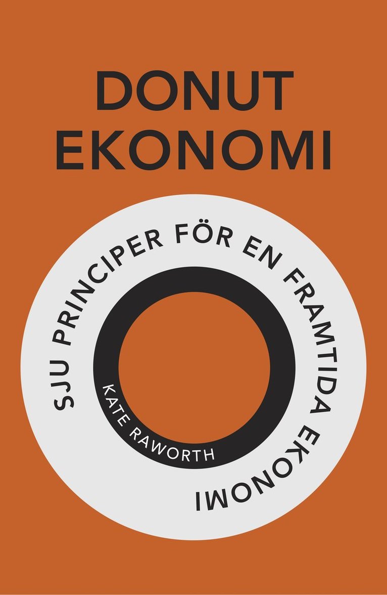 Donutekonomi : sju principer för en framtida ekonomi 1