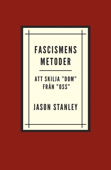 bokomslag Fascismens metoder. Att skilja ""dom"" från ""oss""