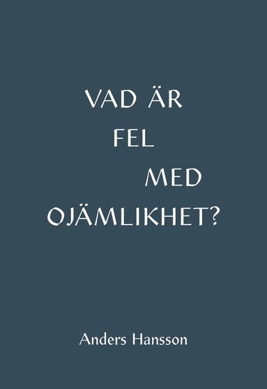 bokomslag Vad är fel med ojämlikhet?