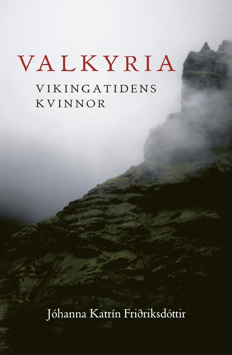 Johanna Katrin Fridriksdottir - Valkyria : vikingatidens kvinnor, Häftad