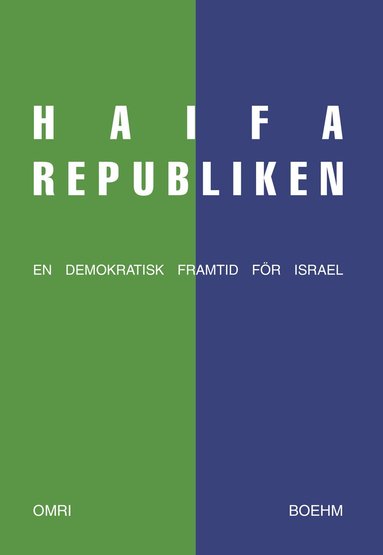 Omri Boehm - Haifarepubliken : en demokratisk framtid för Israel, Häftad