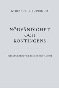 bokomslag Nödvändighet och kontingens : introduktion till teoretisk filosofi