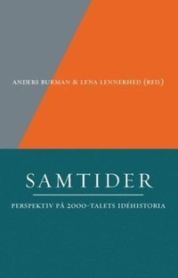 bokomslag Samtider : perspektiv på 2000-talets idéhistoria