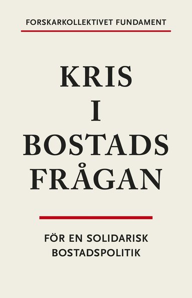 bokomslag Kris i bostadsfrågan : för en solidarisk bostadspolitik