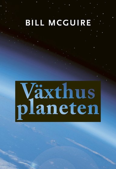 Bill McGuire - Växthusplaneten : vårt nya hem, Häftad