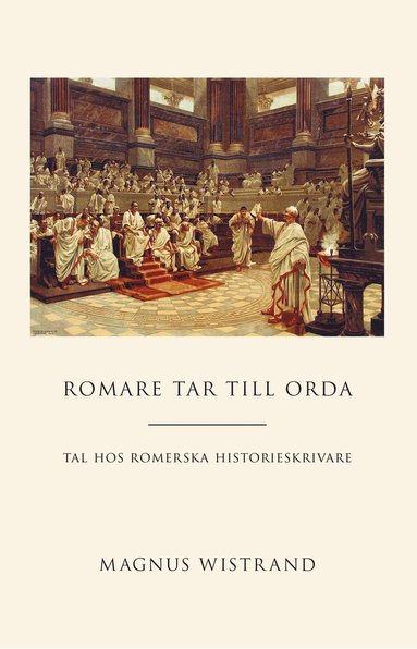 bokomslag Romare tar till orda : tal hos romerska historieskrivare