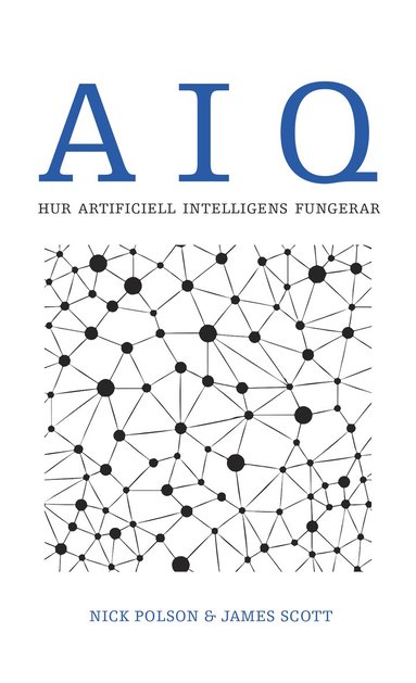 bokomslag AIQ. Hur artificiell intelligens fungerar