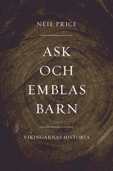 bokomslag Ask och Emblas barn : vikingarnas historia