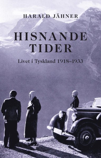 bokomslag Hisnande tider : livet i Tyskland 1918-1933