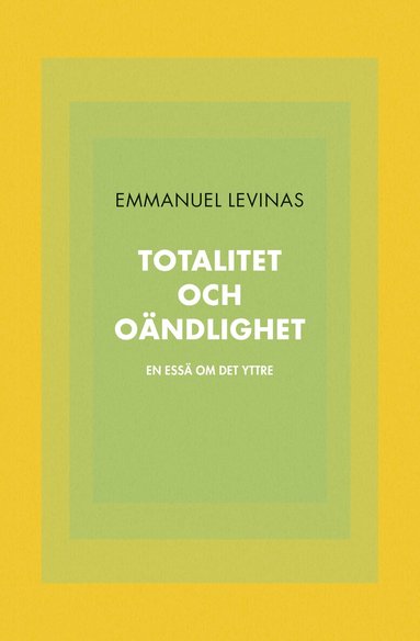 Emmanuel Levinas - Totalitet och oändlighet : en essä om det yttre, Häftad