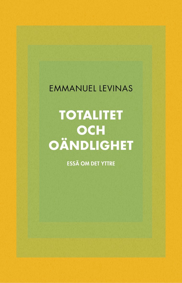 Totalitet och oändlighet : en essä om det yttre