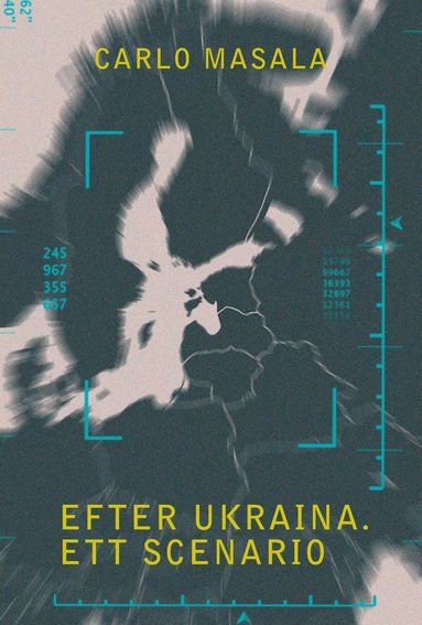 bokomslag Efter Ukraina : ett scenario