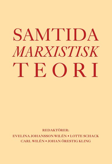 Evelina Johansson Wilén, Lotte Schack, Carl Wilén, Johan Örestig Kling - Samtida marxistisk teori, Inbunden