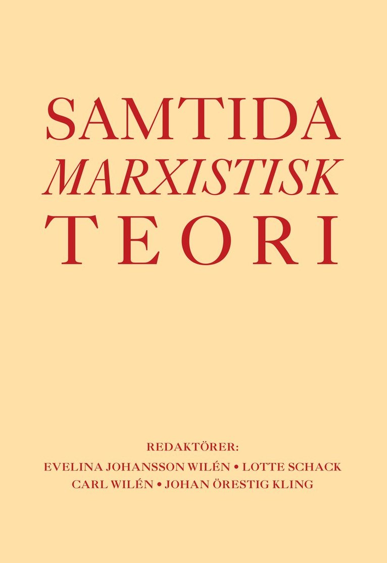 Evelina Johansson Wilén, Lotte Schack, Carl Wilén, Johan Örestig Kling - Samtida marxistisk teori, Inbunden