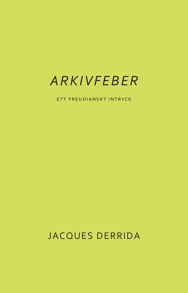 Jacques Derrida - Arkivfeber : ett freudianskt intryck, Häftad