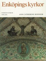 Ann Catherine Bonnier - Uppland X : Enköpings kyrkor, Inbunden