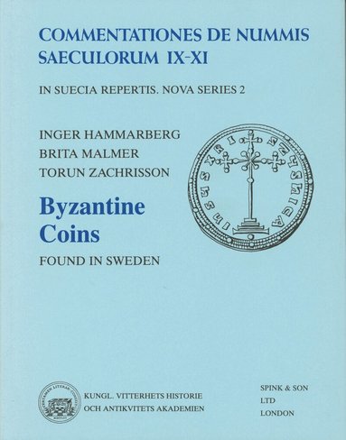 Inger Hammarberg, Brita Malmer, Torun Zachrisson - Byzantine Coins : Found in Sweden, Inbunden